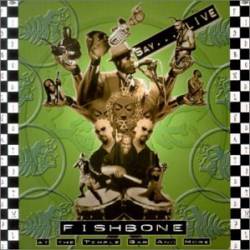Fishbone : Live at the Temple Bar and More
